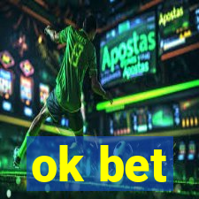 ok bet